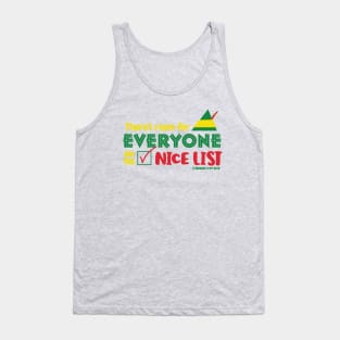 There's Room For Everyone on the Nice List © GraphicLoveShop Tank Top